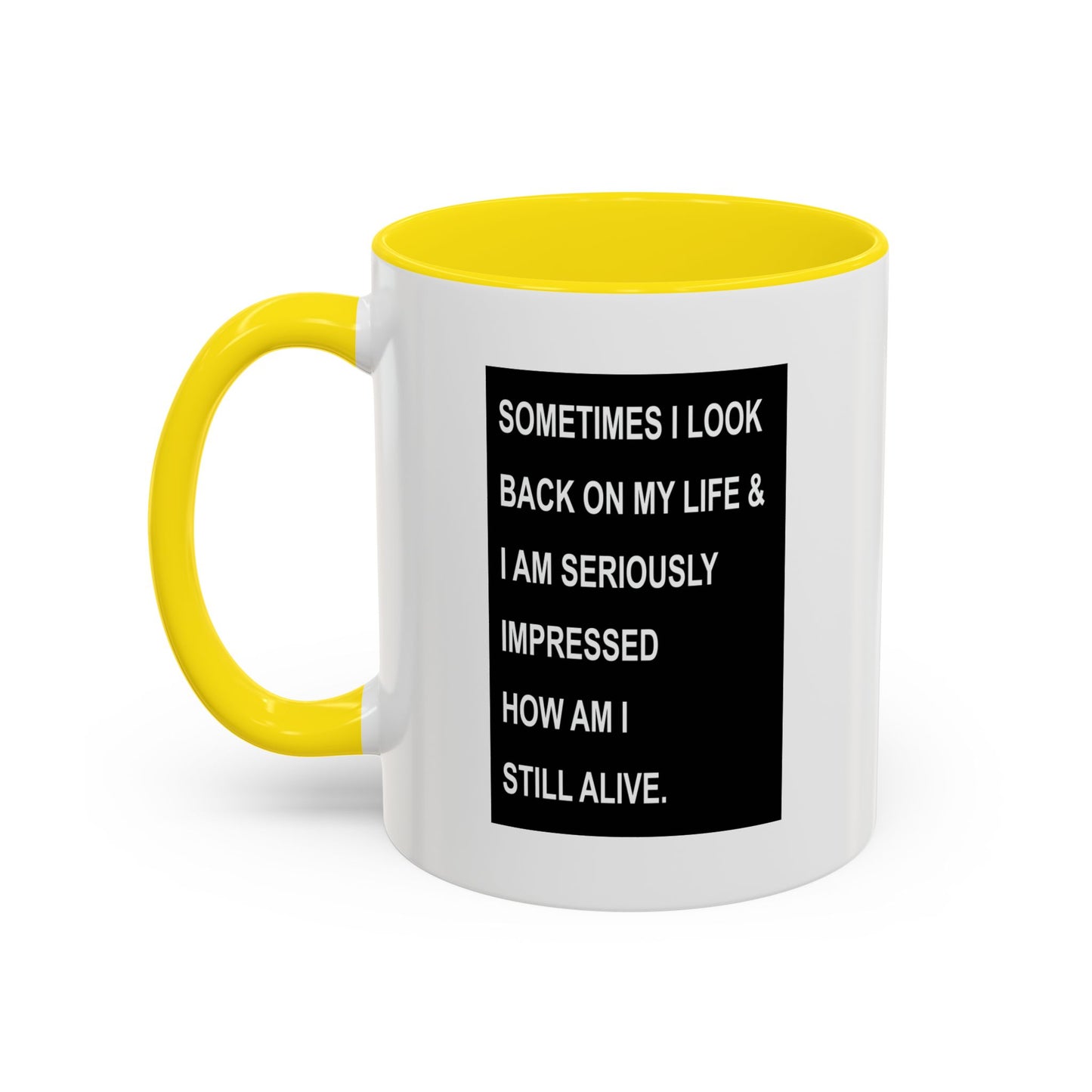 HOW AM I STILL ALIVE Accent BiColor Funny Sarcastic Mug