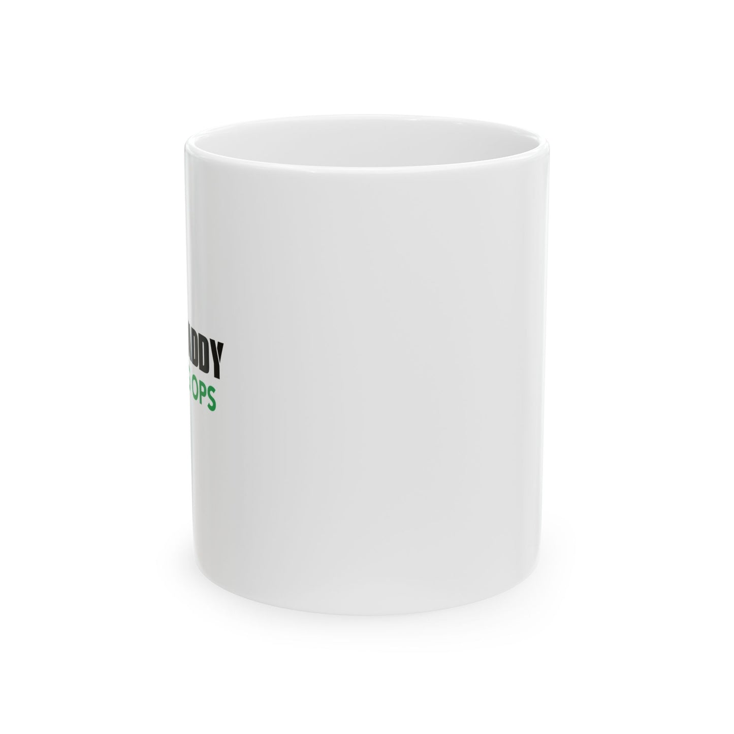 CALL OF DADDY FATHER OPS FUNNY SARCASTIC WHITE MUG