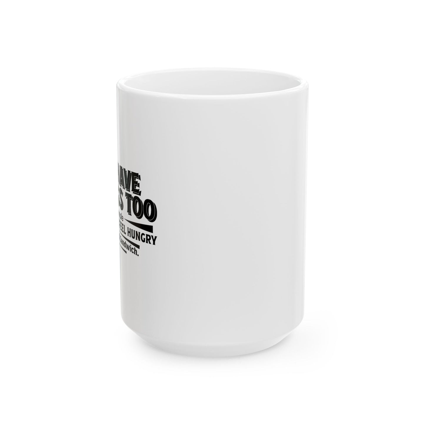 MEN HAVE FEELINGS TOO FUNNY SARCASTIC MUG