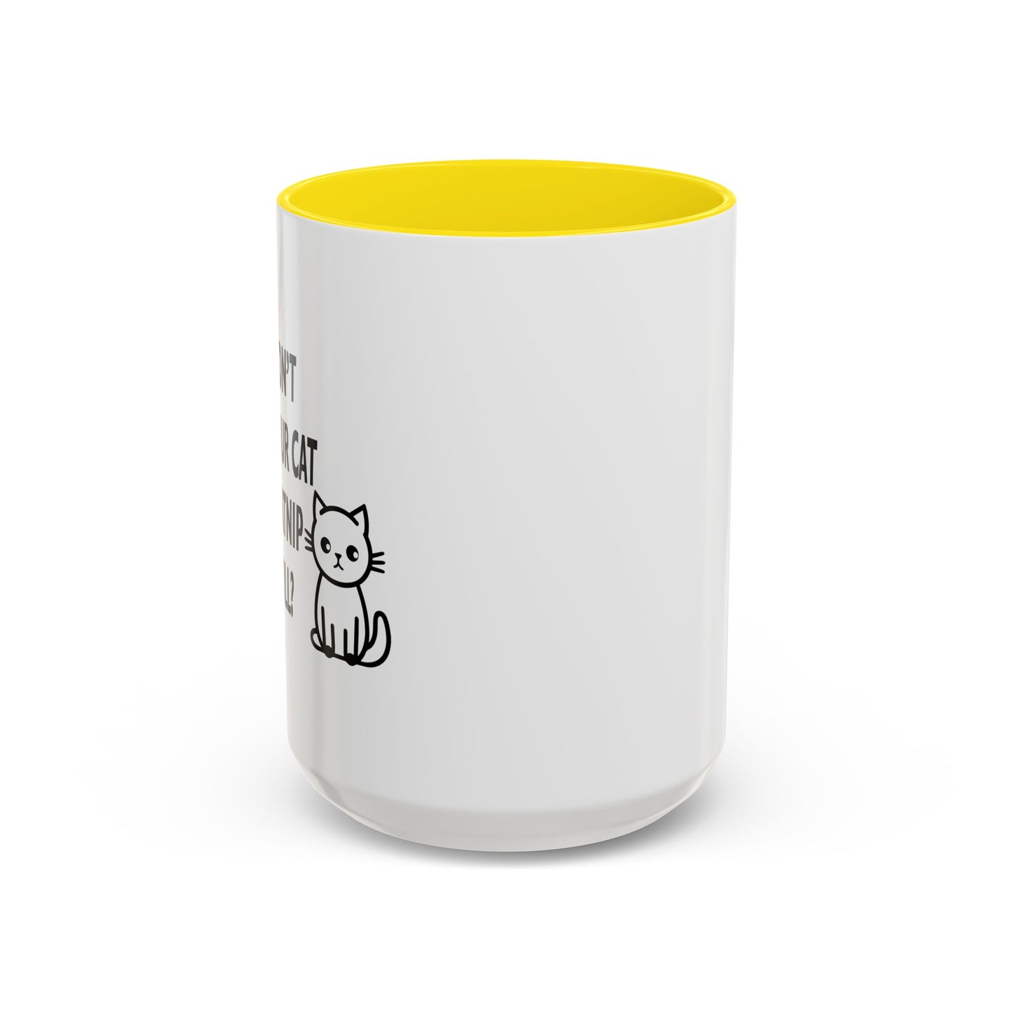 CATNIP PROBLEM Accent BiColor Funny Sarcastic Mug