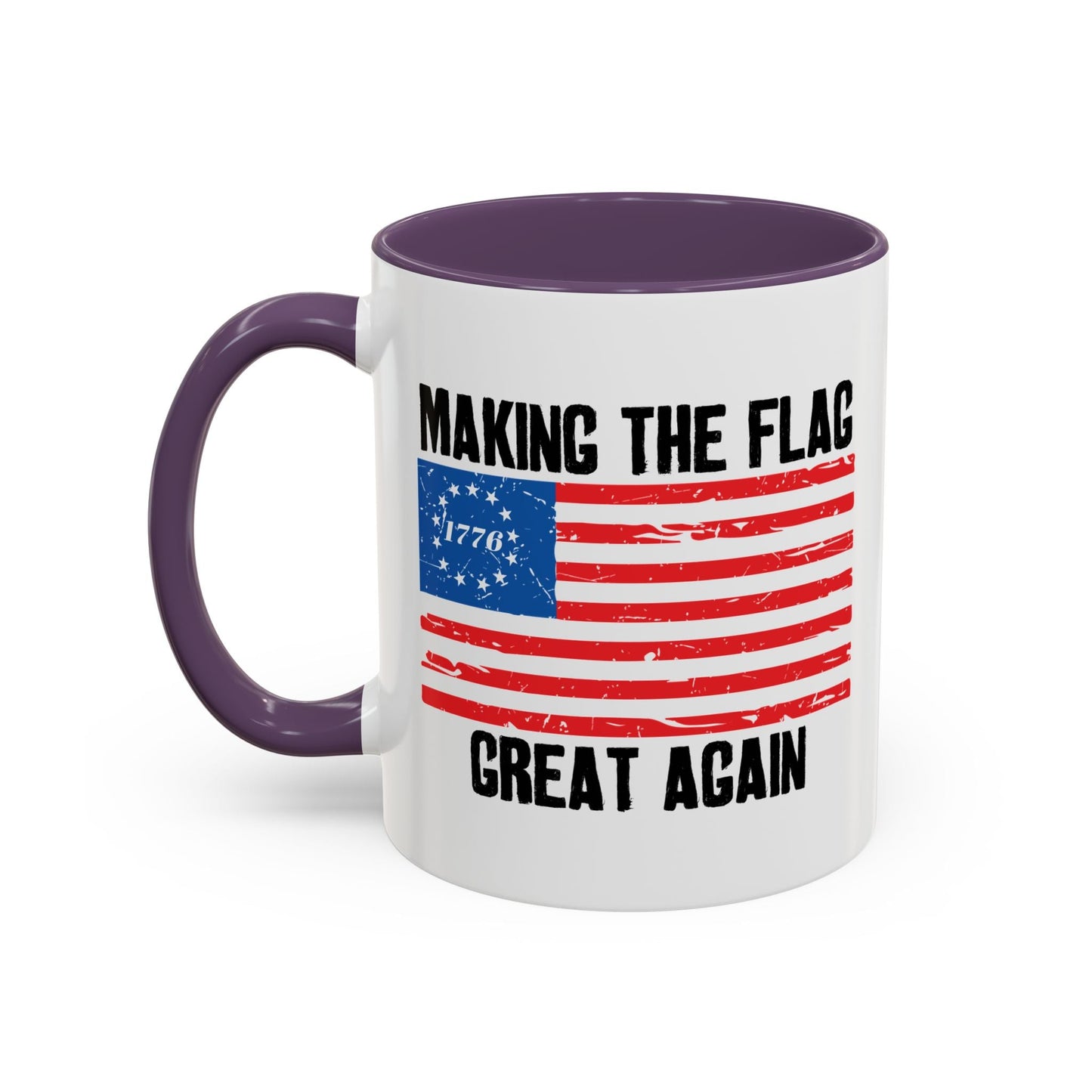 MAKING THE BETSY ROSE FLAG GREAT AGAIN Accent BiColor Funny Sarcastic Mug