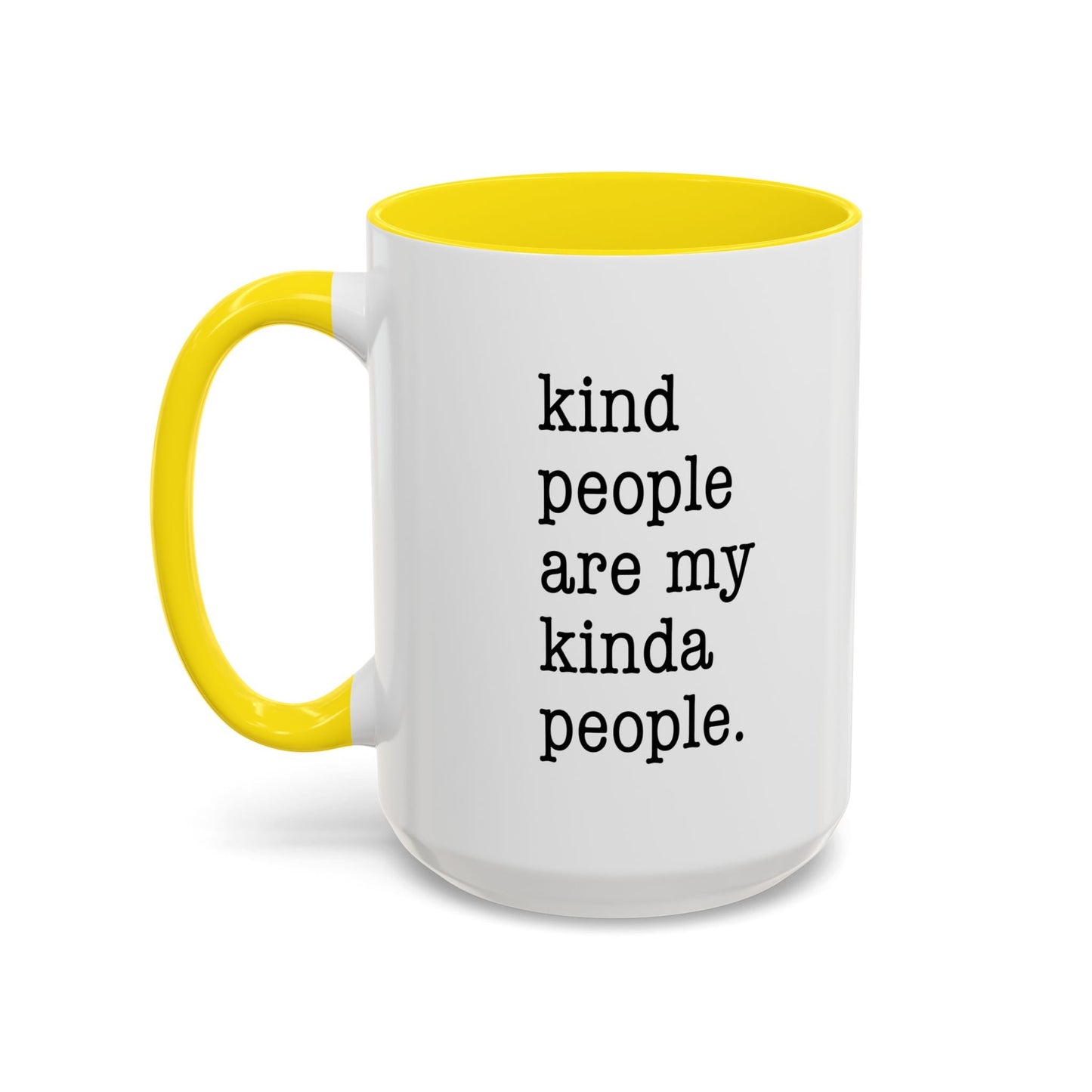 Kind People Are My Kinda People Accent BiColor Funny Sarcastic Mug