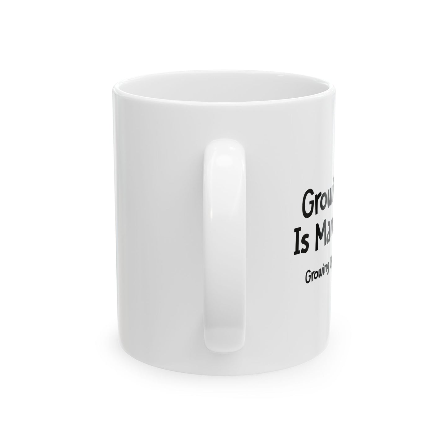 GROWING OLD IS MANDATORY FUNNY SARCASTIC MUG