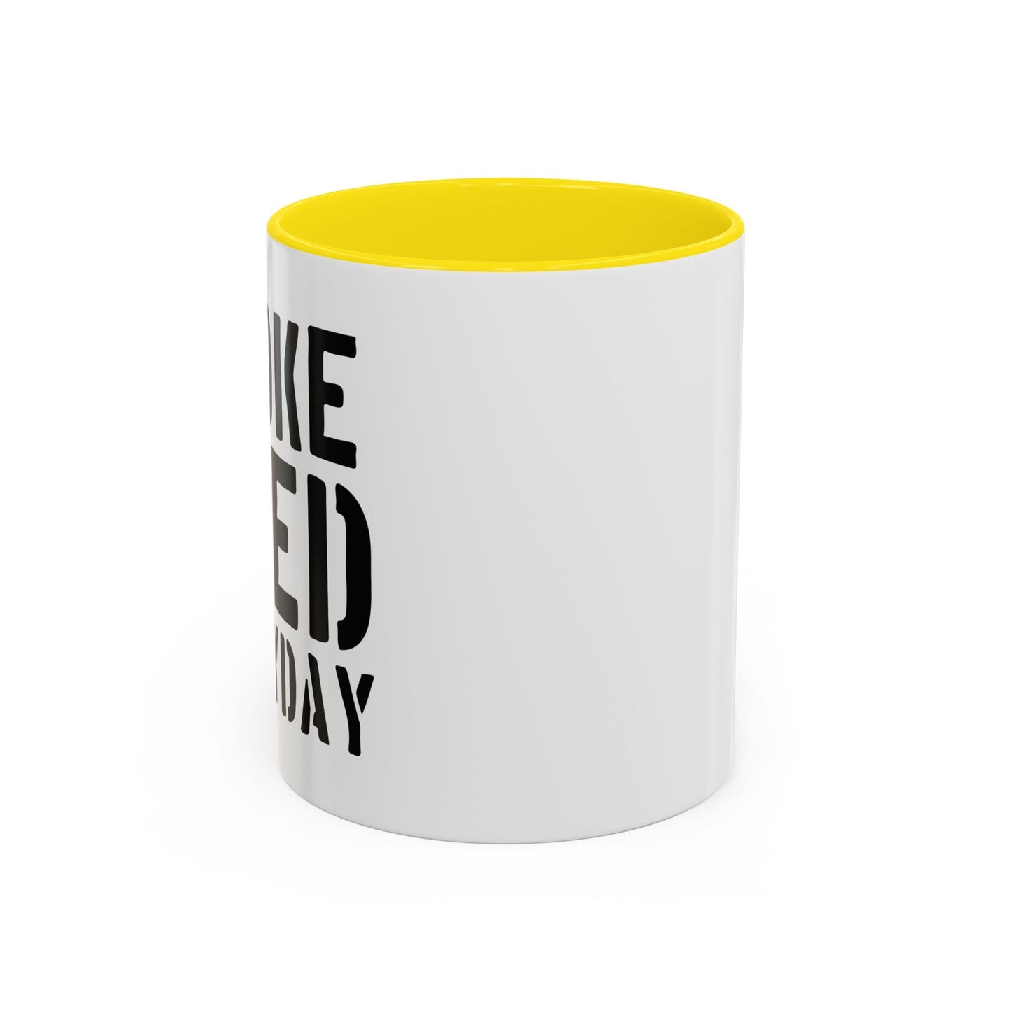 SMOKE WEED EVERYDAY Accent BiColor Funny Sarcastic Mug