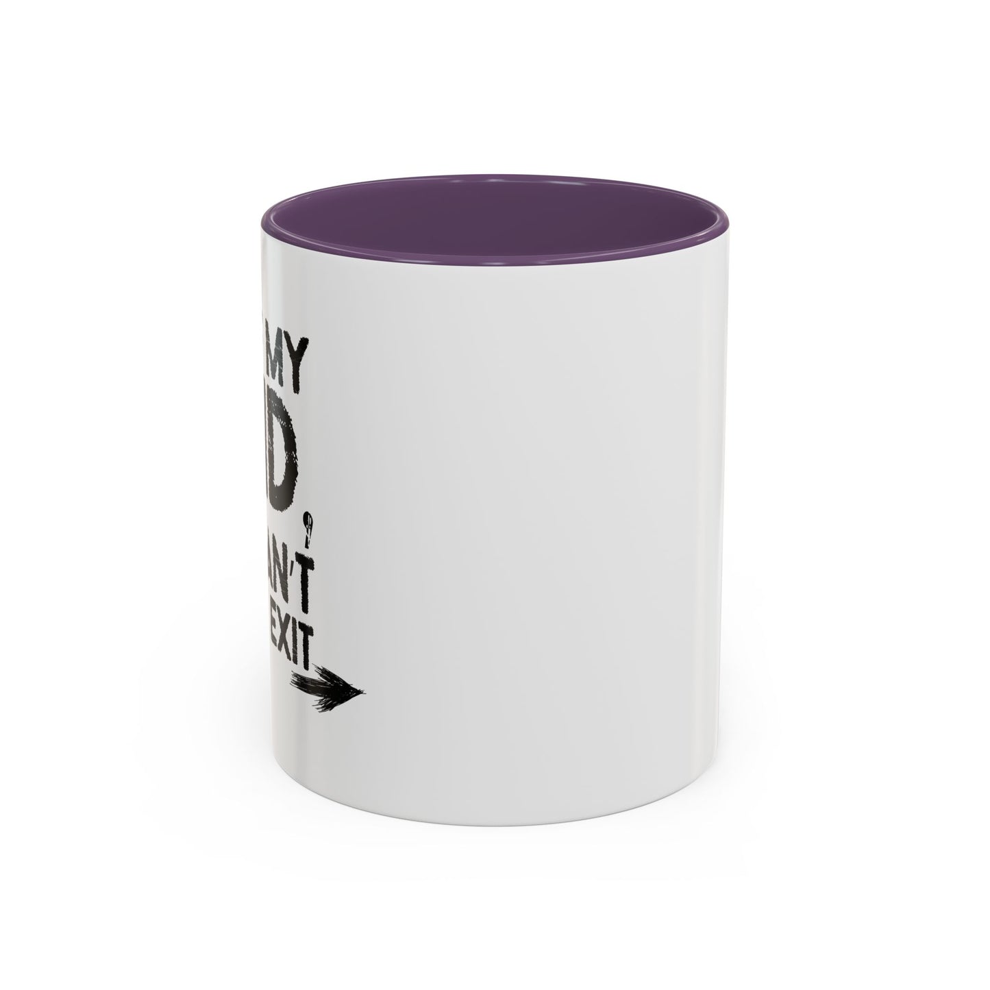 OUT OF MY MIND Accent BiColor Funny Sarcastic Mug