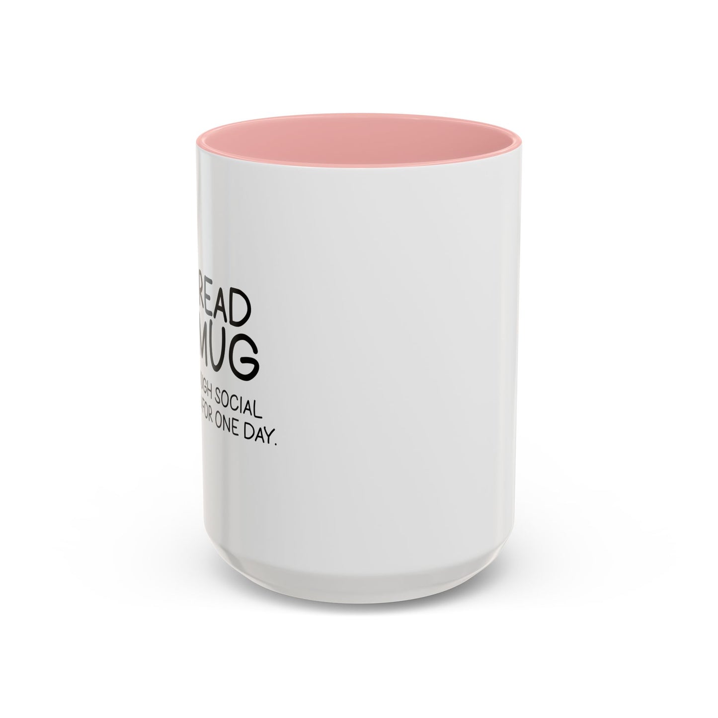 YOU READ MY MUG? Accent BiColor Funny Sarcastic Mug