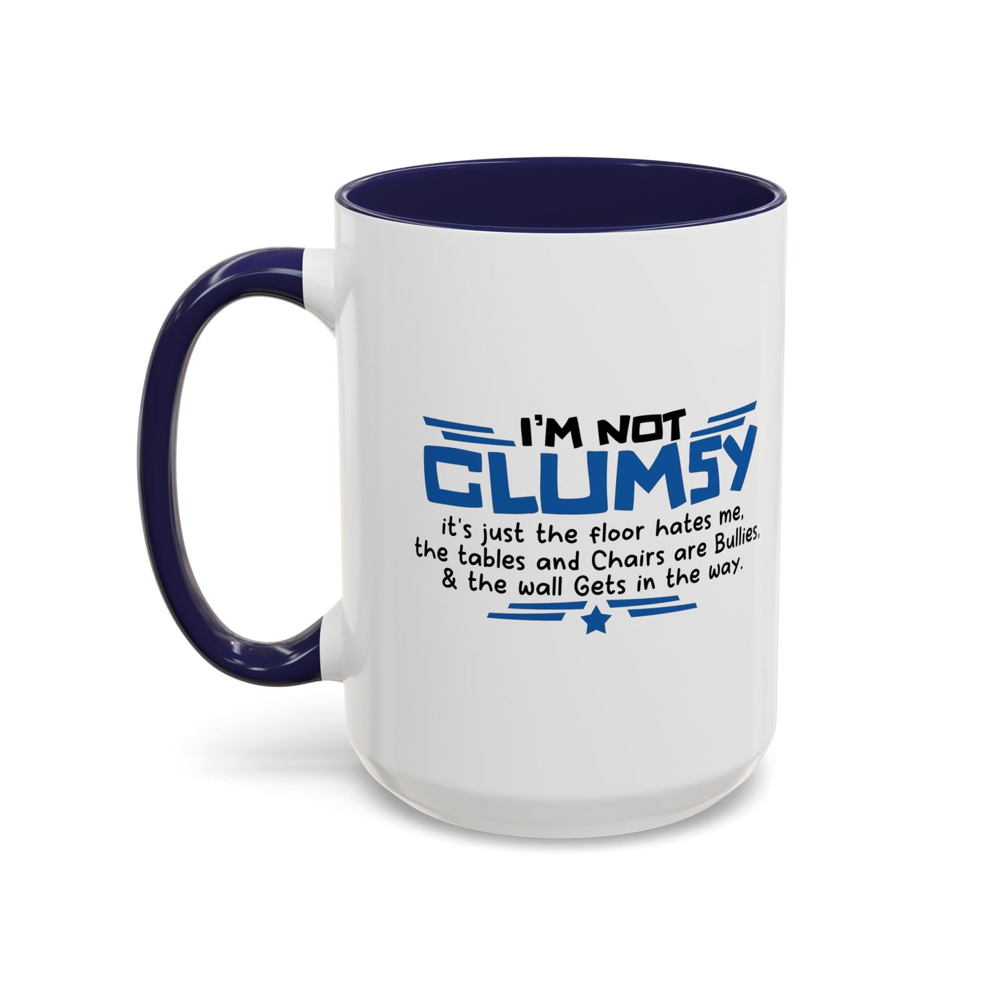 I'M NOT CLUMSY Accent BiColor Funny Sarcastic Mug