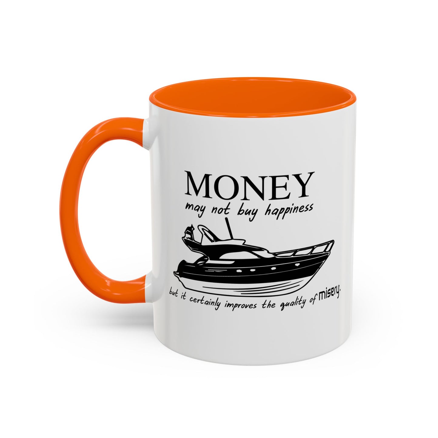 MONEY MAY NOT BUY HAPPINESS Accent BiColor Funny Sarcastic Mug