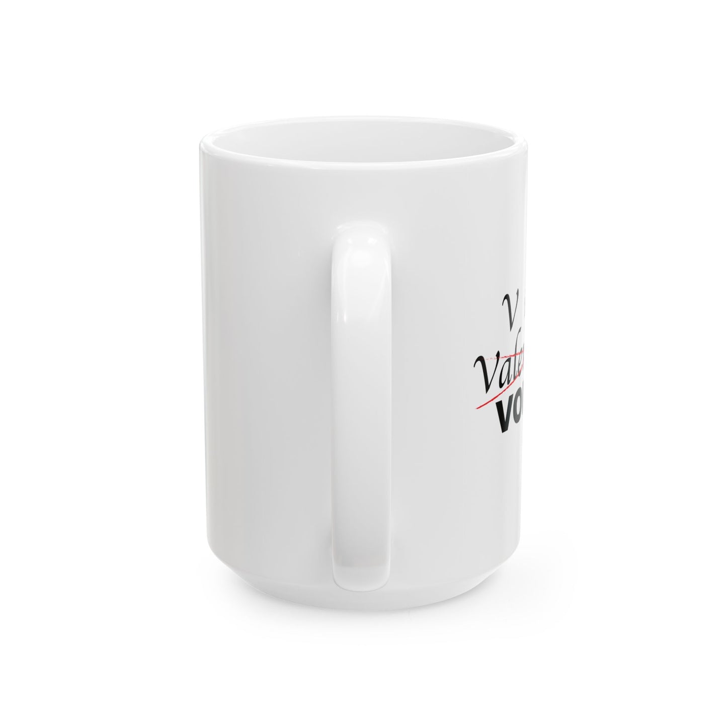 V IS FOR VODKA FUNNY SARCASTIC WHITE MUG