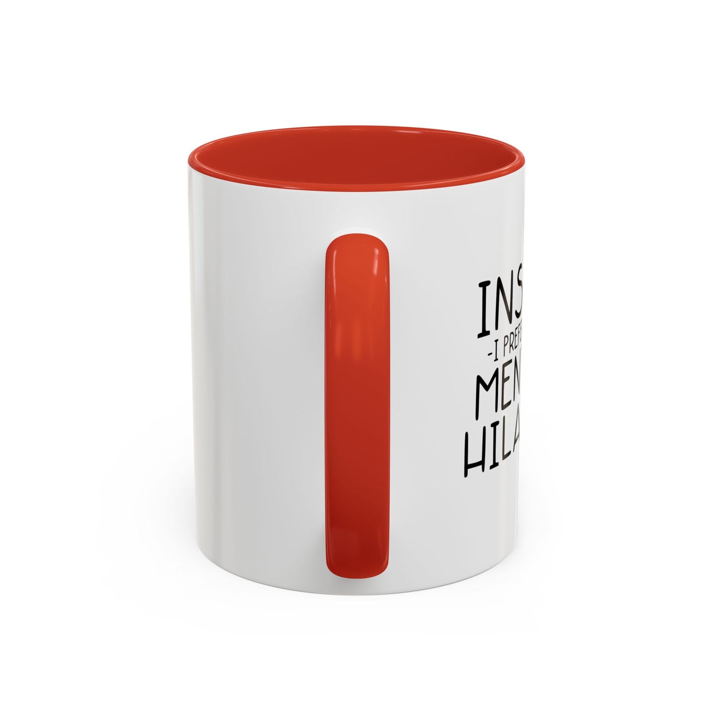 MENTALLY HILARIOUS Accent BiColor Funny Sarcastic Mug