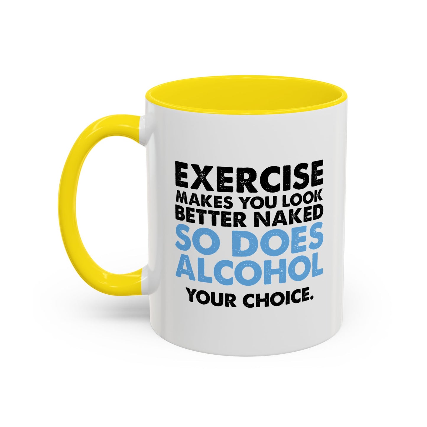 YOUR CHOICE. Accent BiColor Funny Sarcastic Mug