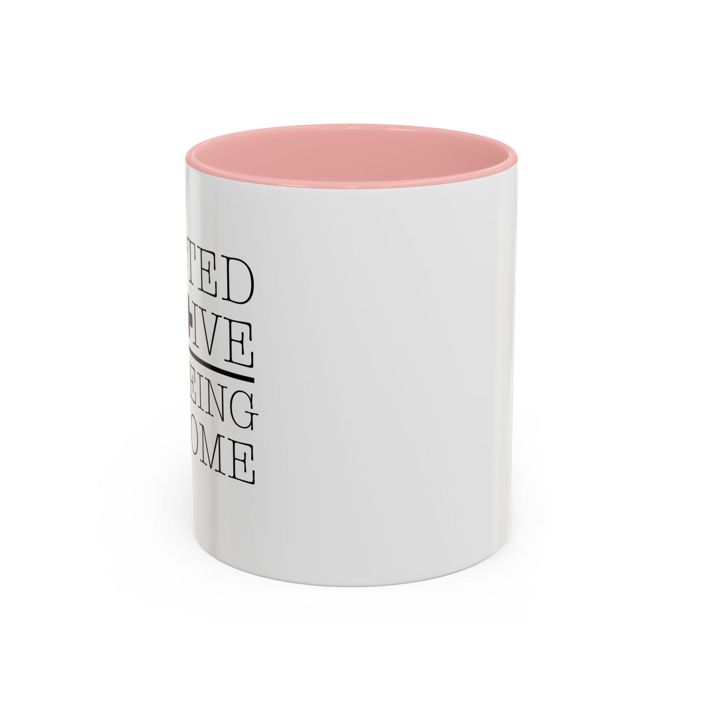 I TESTED POSITIVE FOR BEING AWESOME Accent BiColor Funny Sarcastic Mug