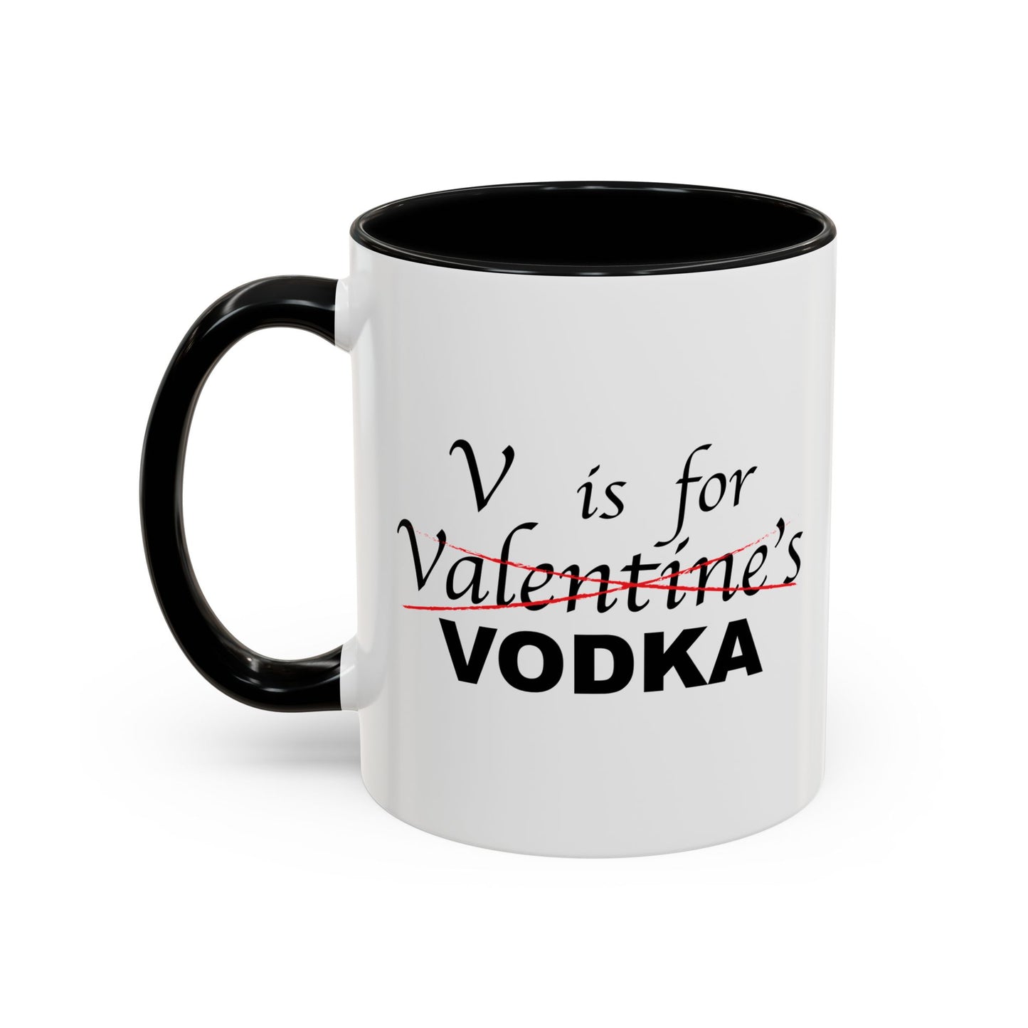 V IS FOR VODKA Accent BiColor Funny Sarcastic Mug