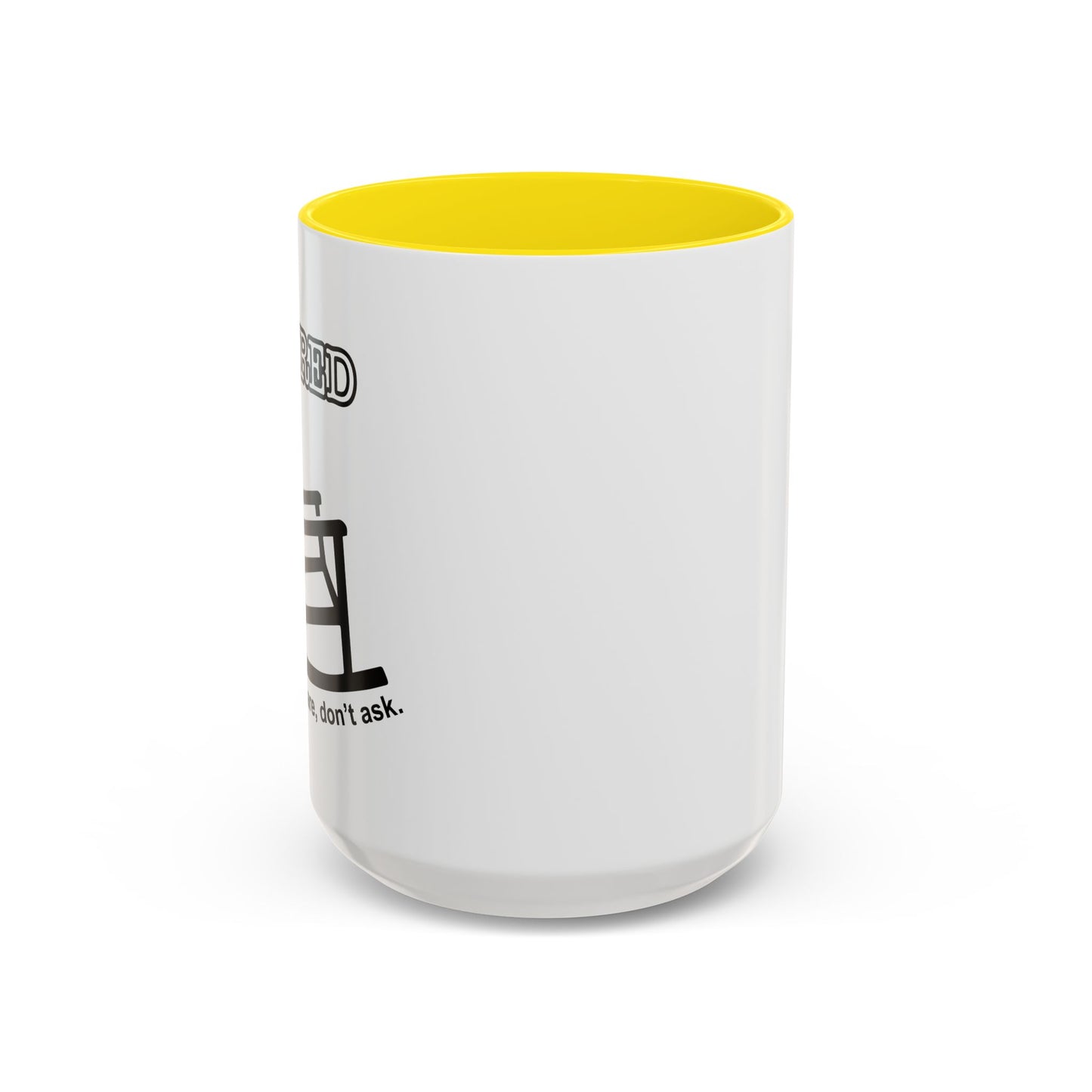 RETIRED, DON'T CARE, DON'T ASK  Accent BiColor Funny Sarcastic Mug