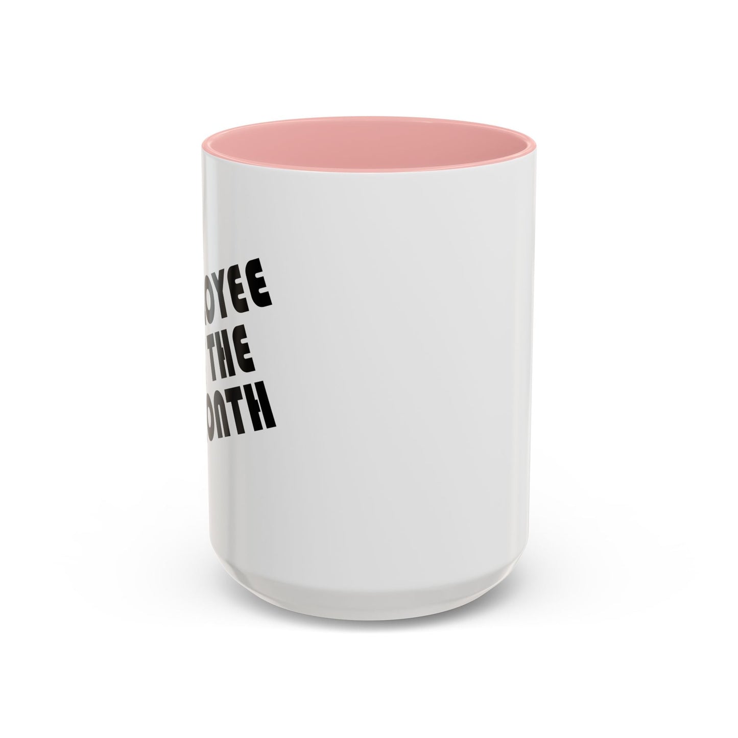 EMPLOYEE OF THE MONTH Accent BiColor Funny Sarcastic Mug