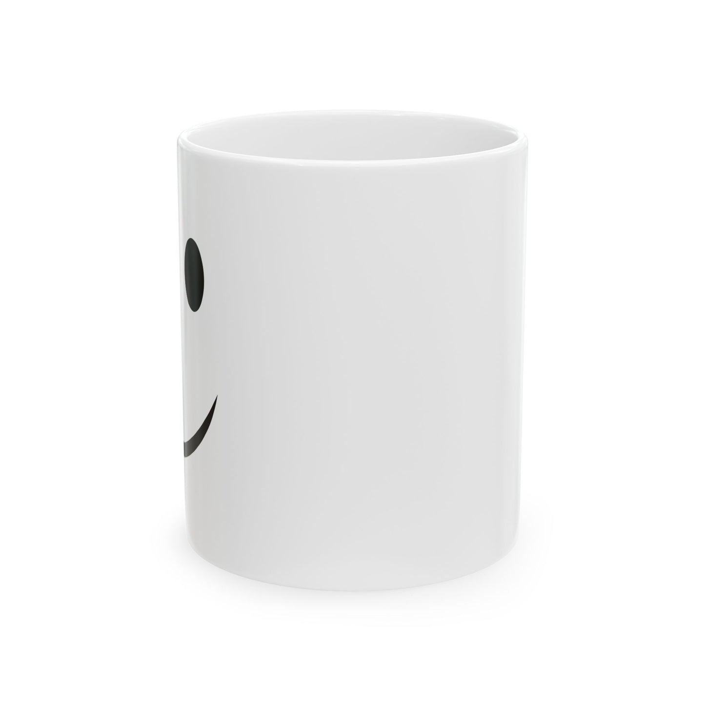 HAPPY SMILE FUNNY SARCASTIC WHITE MUG