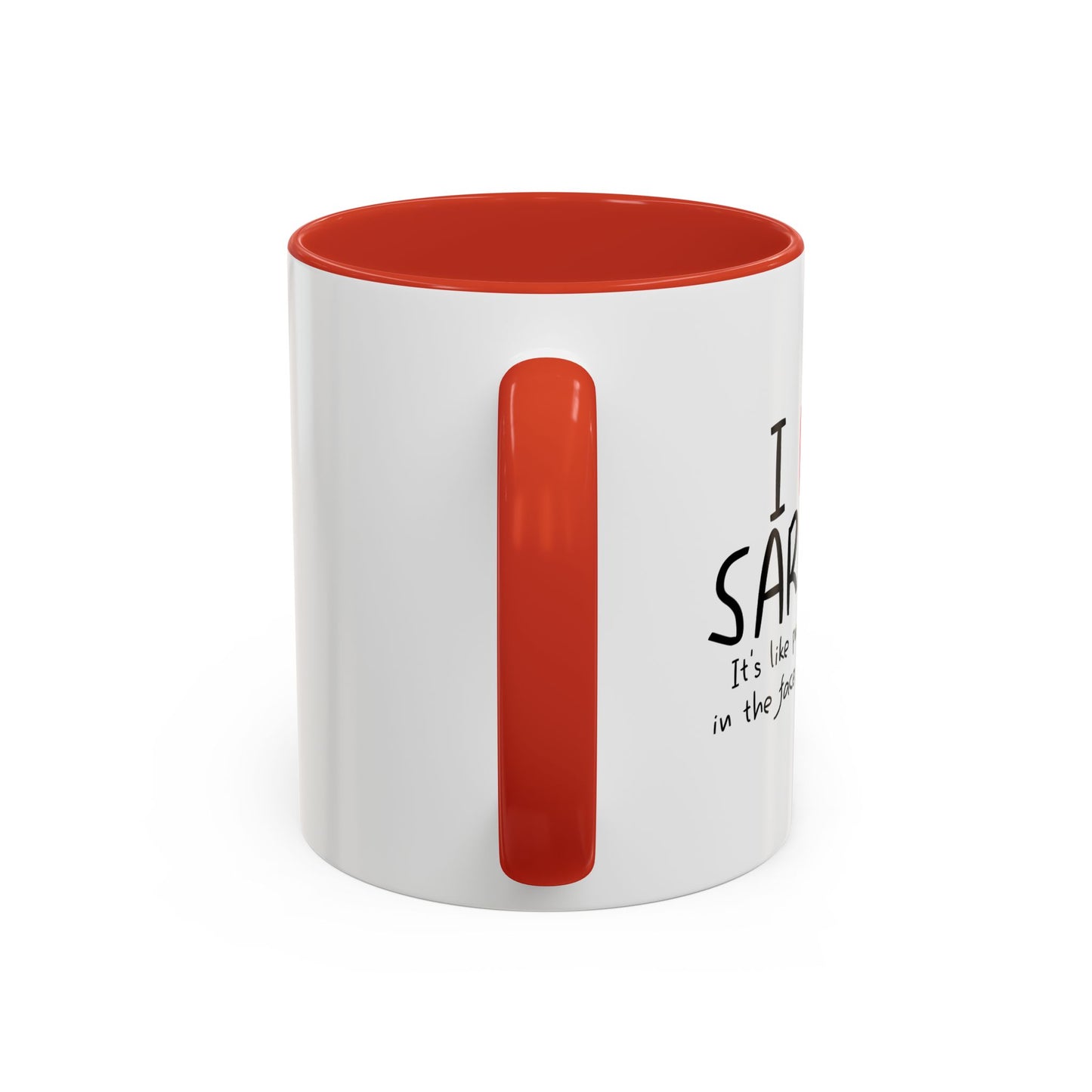 I LOVE SARCASM Accent BiColor Funny Sarcastic Mug