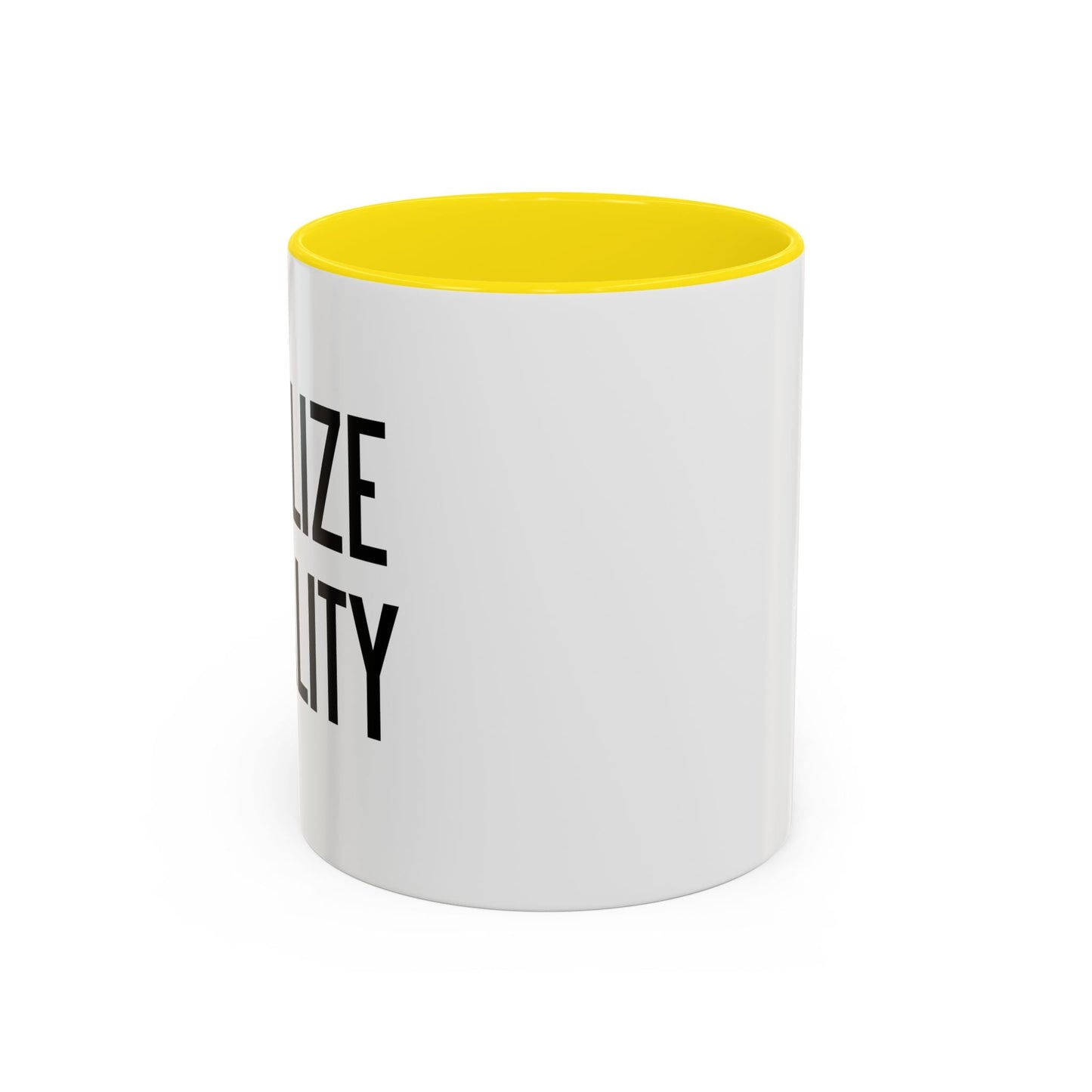 LEGALIZE EQUALITY Accent BiColor Funny Sarcastic Mug