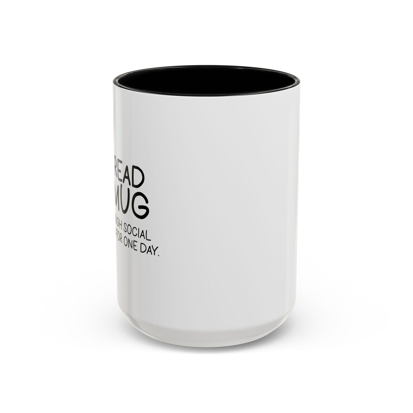 YOU READ MY MUG? Accent BiColor Funny Sarcastic Mug