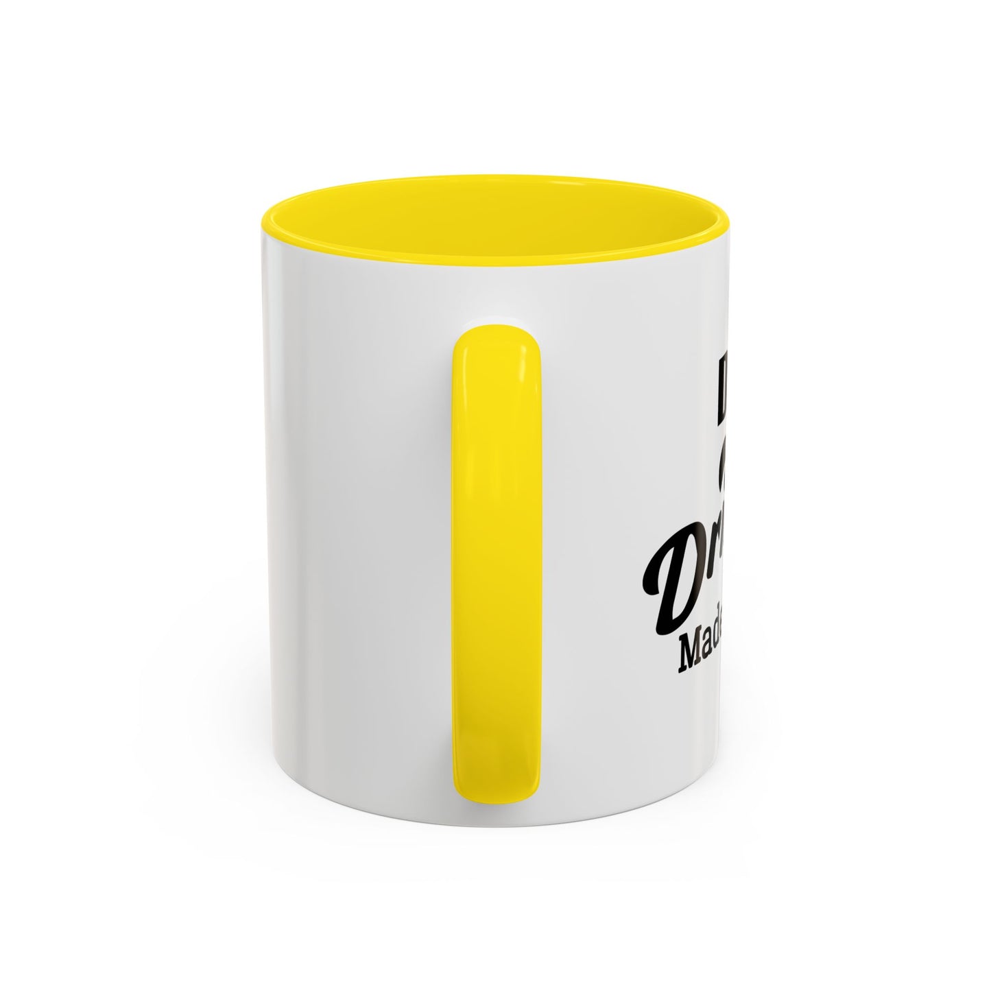 DAY DRINKING MADE ME DO IT Accent BiColor Funny Sarcastic Mug