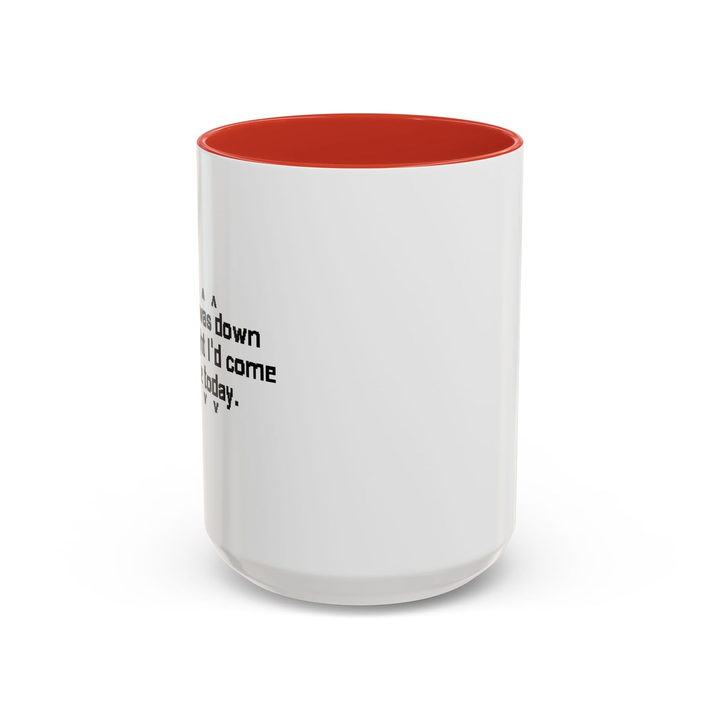 INTERNET WAS DOWN TODAY Accent BiColor Funny Sarcastic Mug