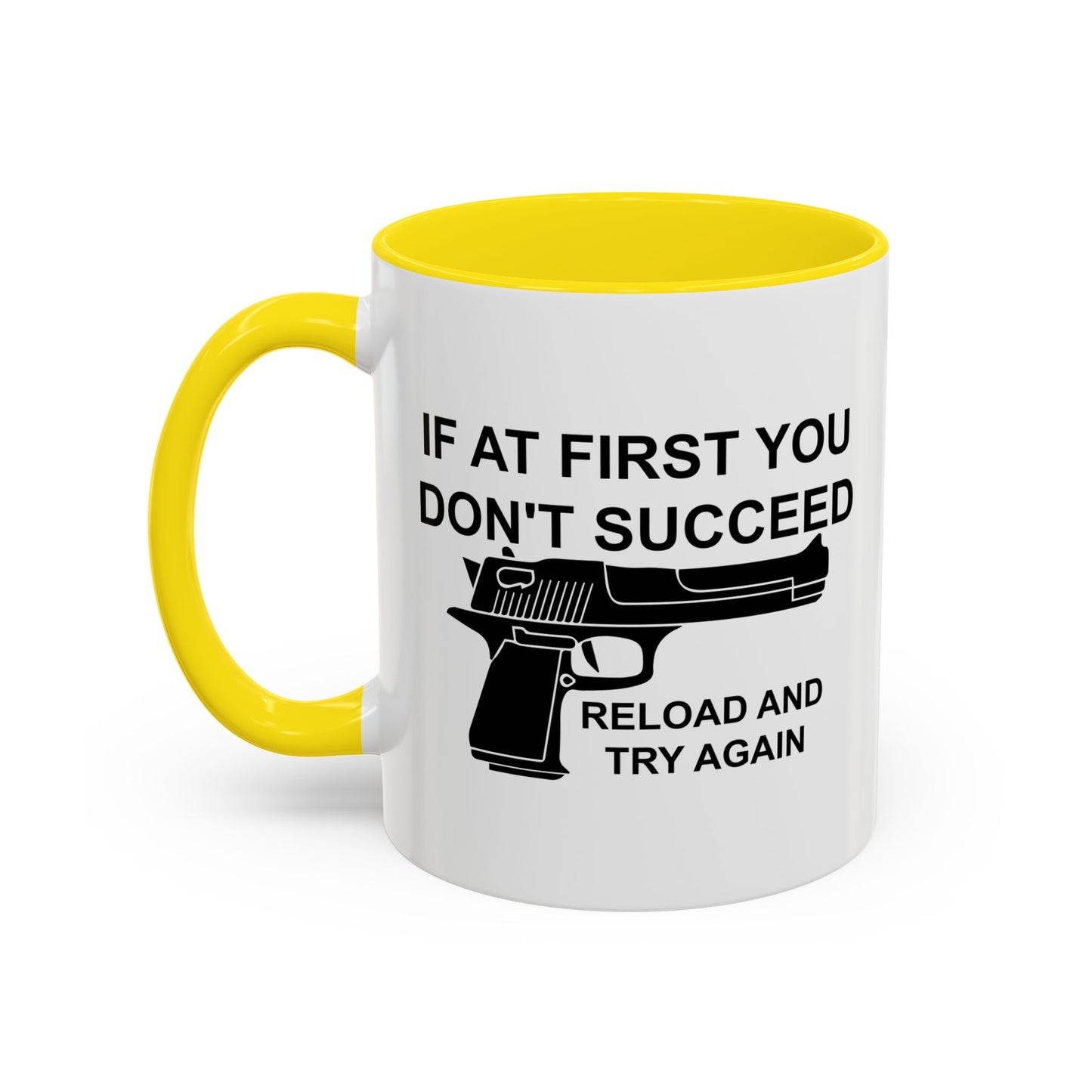 RELOAD AND TRY AGAIN Accent BiColor Funny Sarcastic Mug