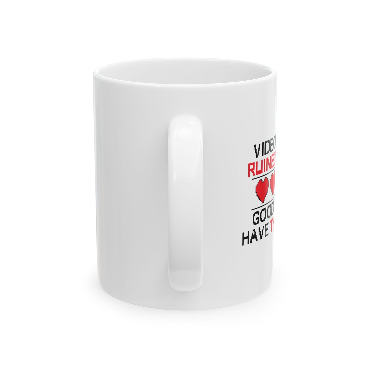 VIDEO GAMES RUINED MY LIFE FUNNY SARCASTIC WHITE MUG