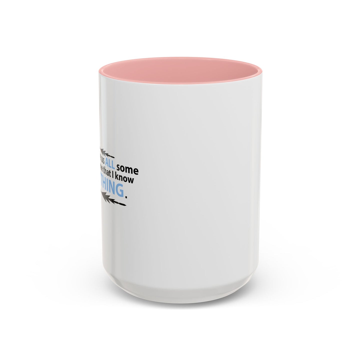 LET'S JUST SAVE US ALL SOMETIME Accent BiColor Funny Sarcastic Mug