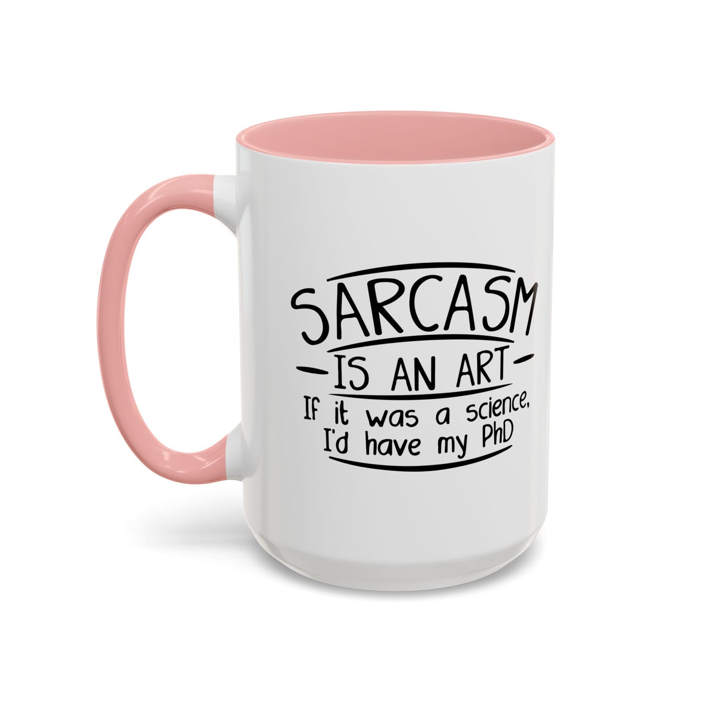 SARCASM IS AN ART Accent BiColor Funny Sarcastic Mug