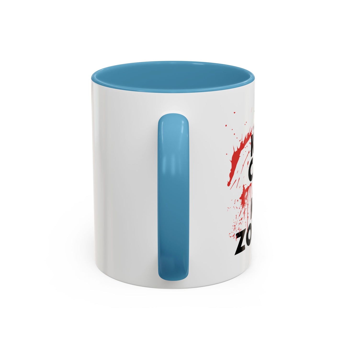 KEEP CALM ANDKILL ZOMBIES Accent BiColor Funny Sarcastic Mug