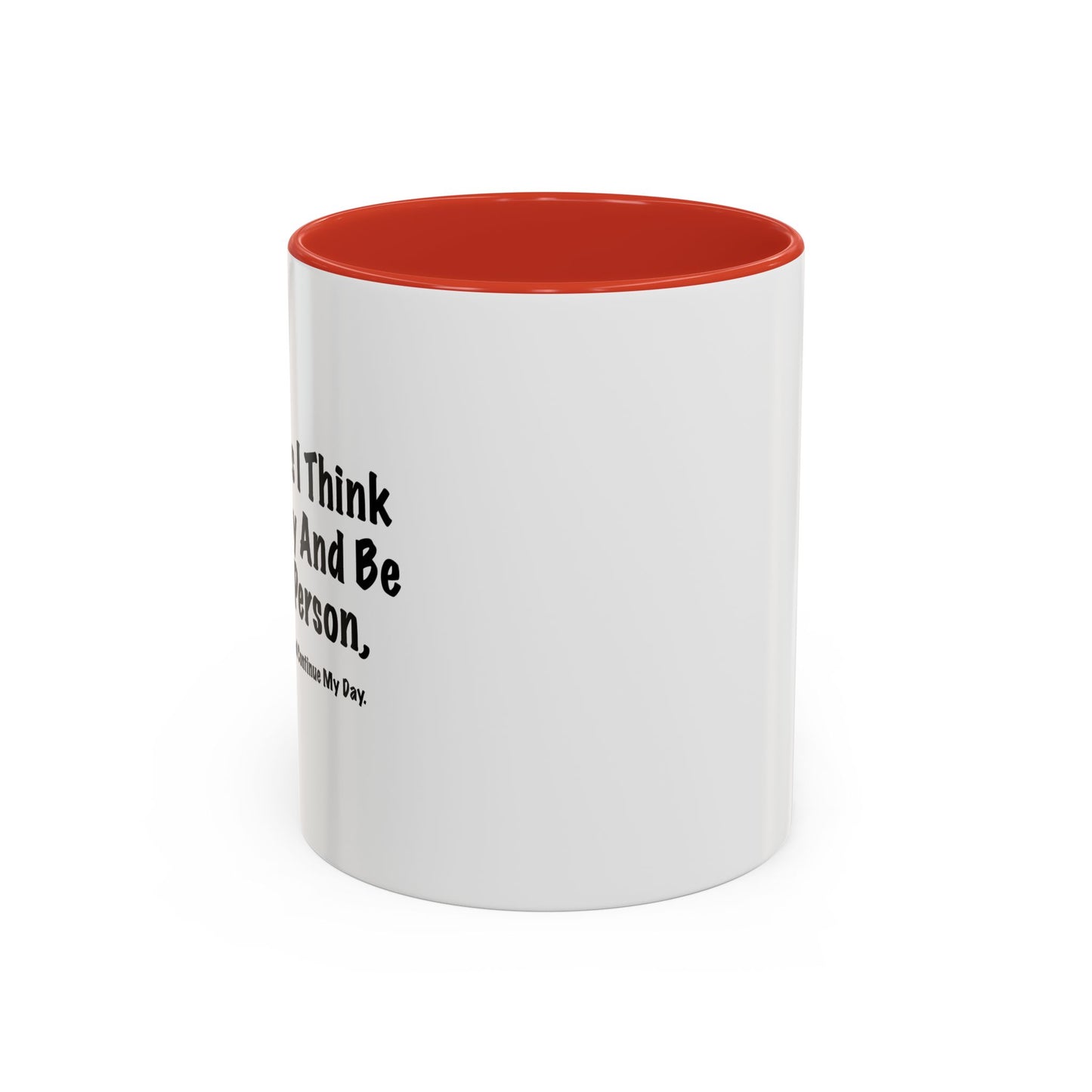 TRY AND BE A BETTER PERSON. Accent BiColor Funny Sarcastic Mug