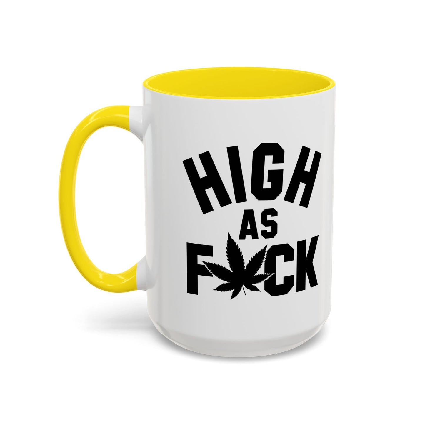 HIGH AS FUCK Accent BiColor Funny Sarcastic Mug