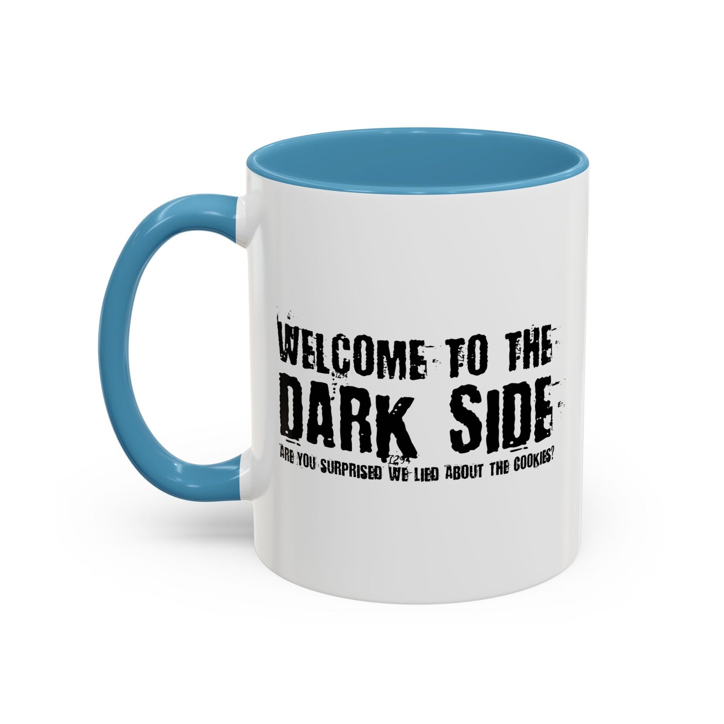 WELCOME TO THE DARK SIDE Accent BiColor Funny Sarcastic Mug