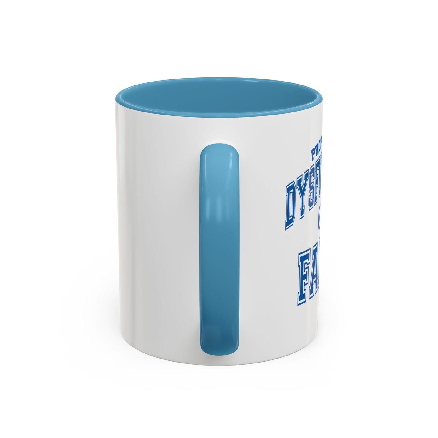 PROPERTY OF A DYSFUNCTIONAL FAMILY Accent BiColor Funny Sarcastic Mug