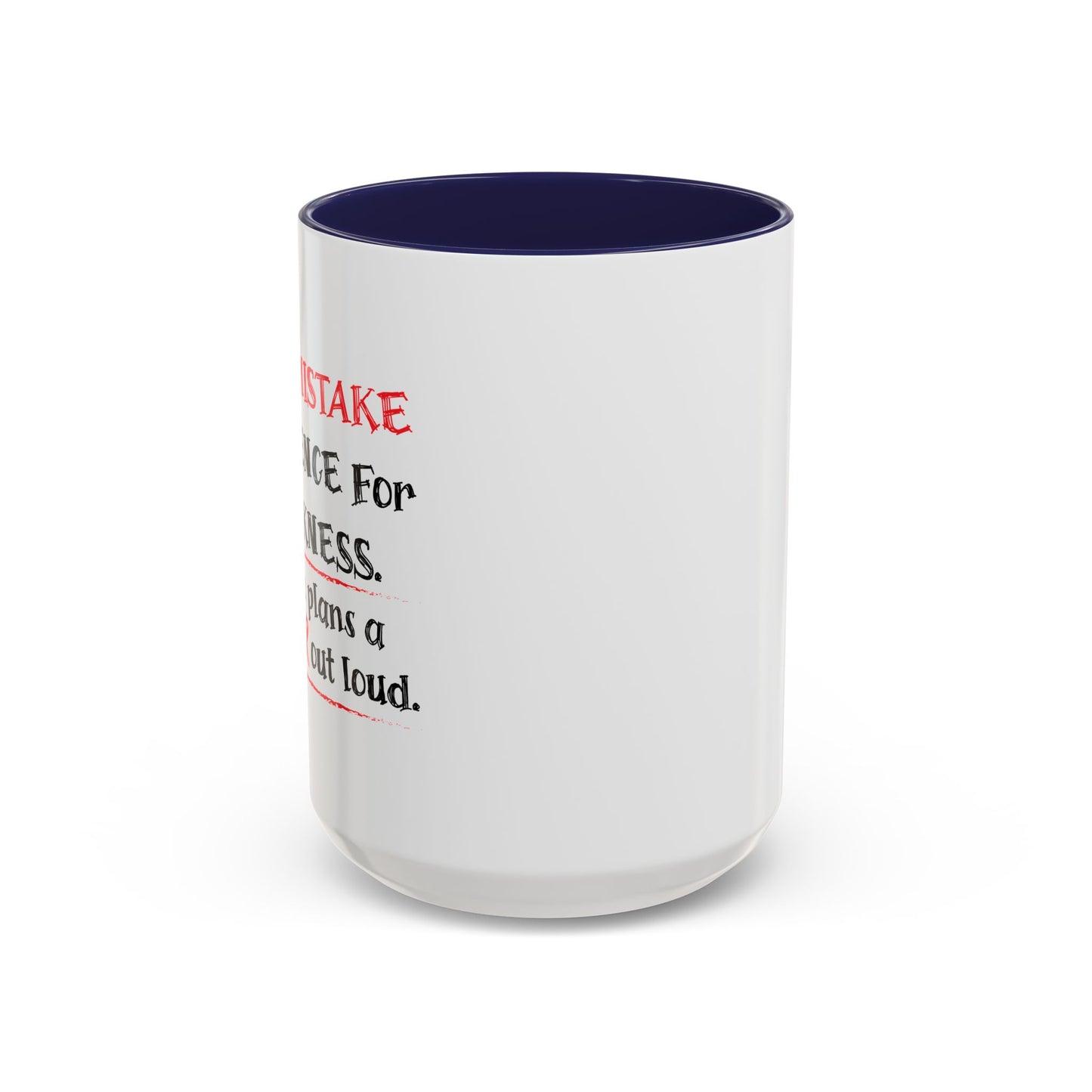 NEVER MISTAKE MY SILENCE FOR WEAKNESS Accent BiColor Funny Sarcastic Mug