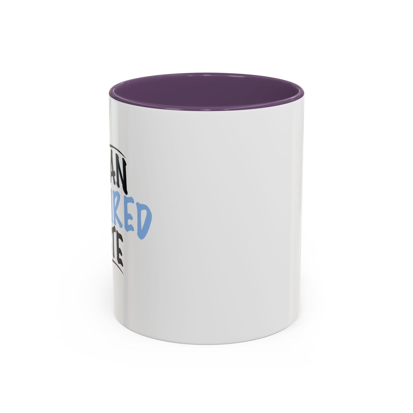 I'M AN ACQUIRED TASTE Accent BiColor Funny Sarcastic Mug