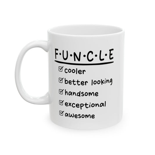 FUNCLE FUNNY SARCASTIC WHITE MUG