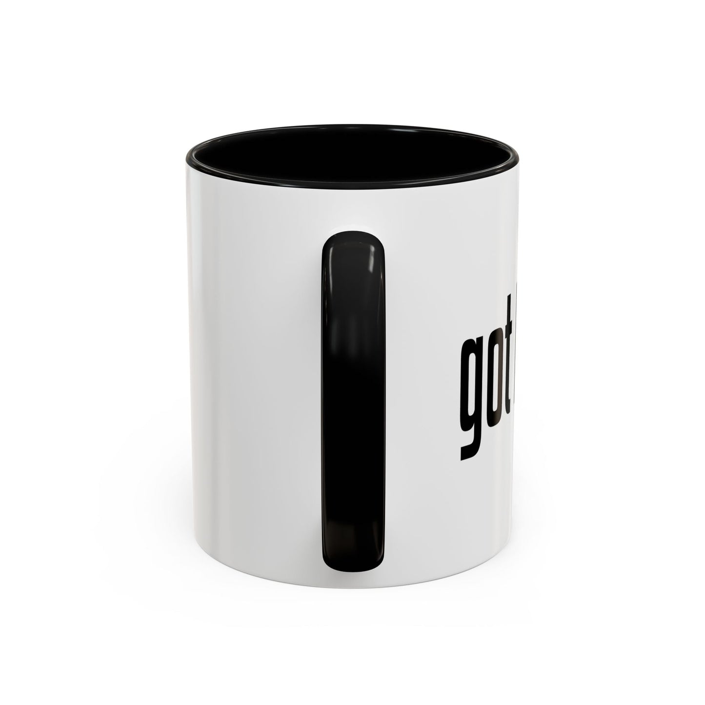 GOT BAND? Accent BiColor Funny Sarcastic Mug