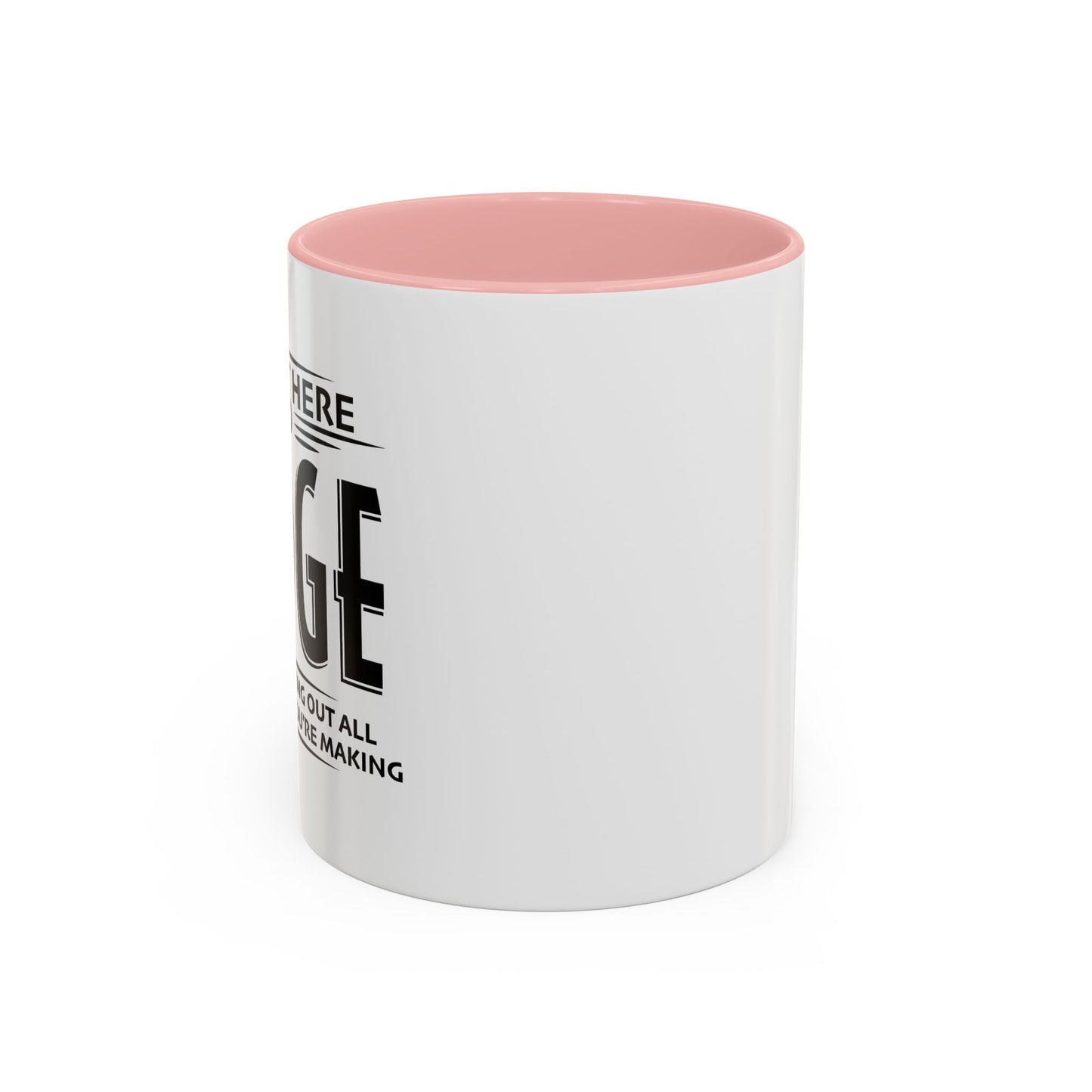 I'M NOT HERE TO black Accent BiColor Funny Sarcastic Mug