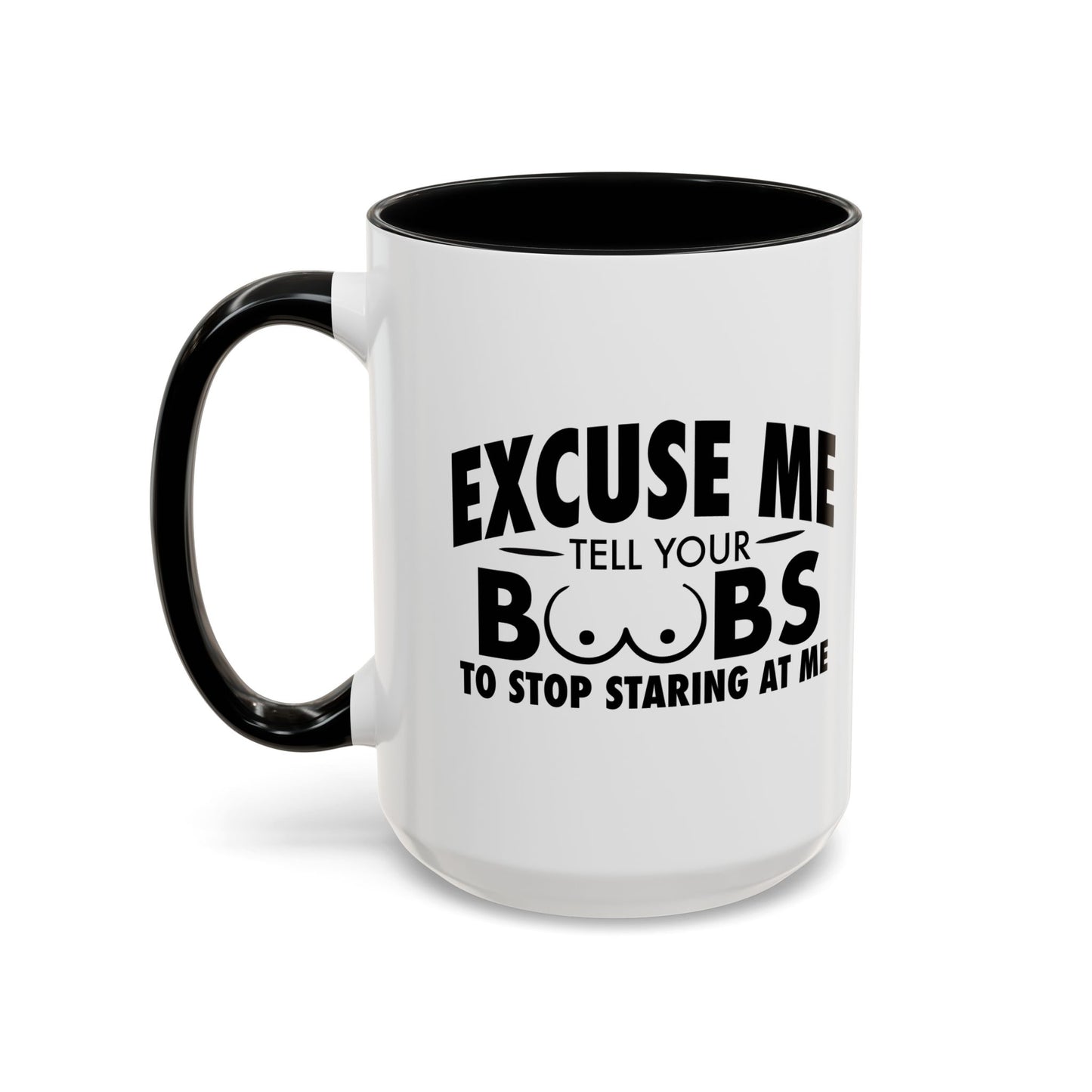 STOP STARING AT ME Accent BiColor Funny Sarcastic Mug