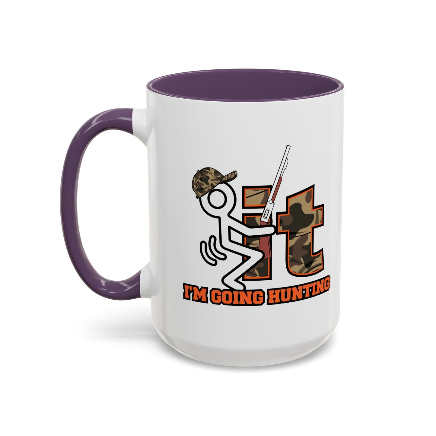 I'M GOING HUNTING Accent BiColor Funny Sarcastic Mug