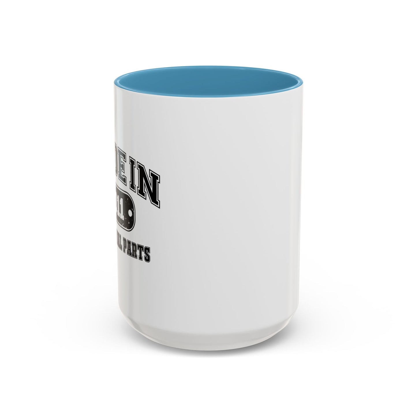 MADE IN 2011 Accent BiColor Funny Sarcastic Mug