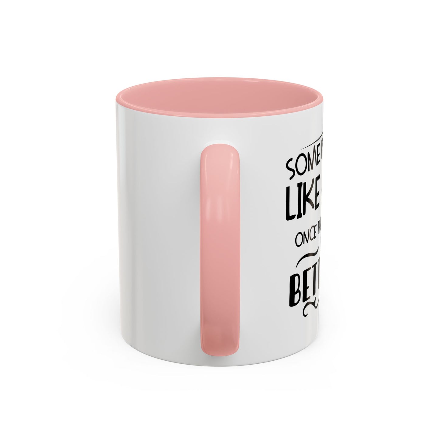 SOME PEOPLE ARE LIKE CLOUDS  Accent BiColor Funny Sarcastic Mug