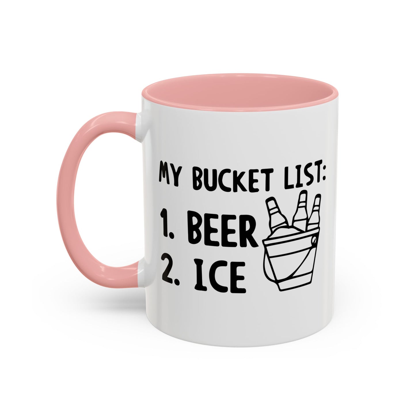 MY BUCKET LIST Accent BiColor Funny Sarcastic Mug