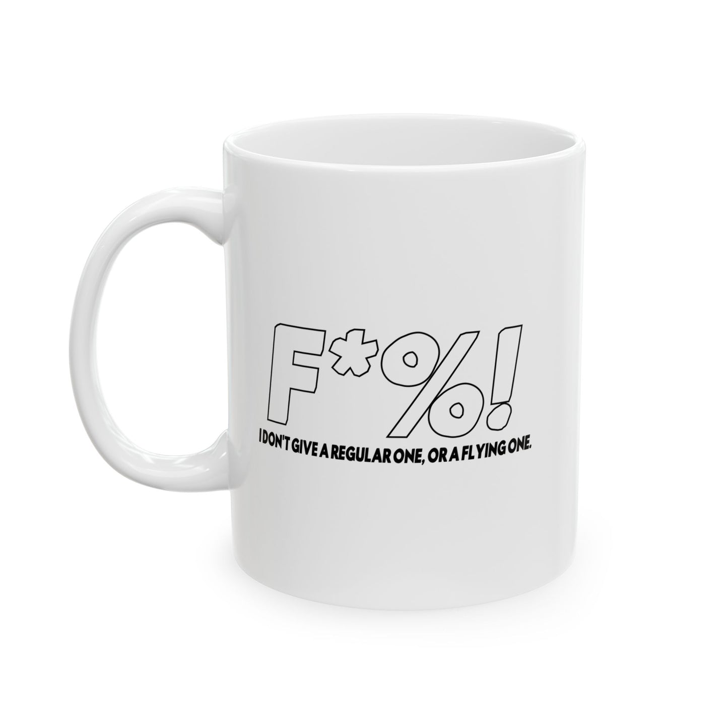 A REGULAR FLYING ONE FUNNY SARCASTIC WHITE MUG