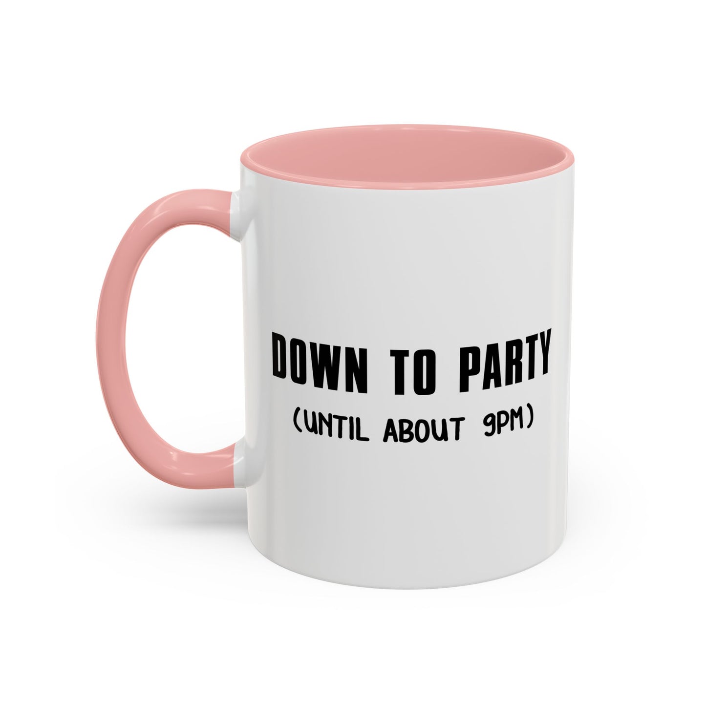 UNTIL 9PM Accent BiColor Funny Sarcastic Mug