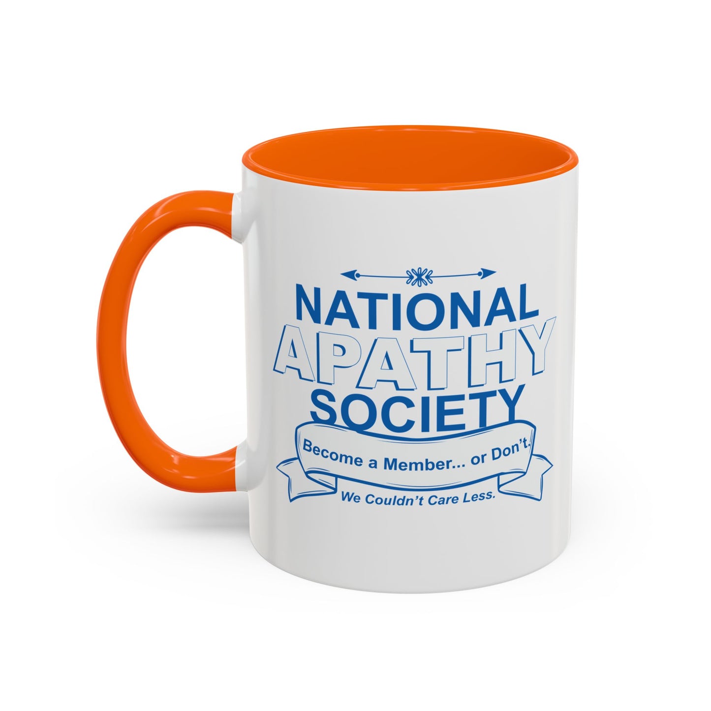 NATIONAL APATHY SOCIETY Accent BiColor Funny Sarcastic Mug