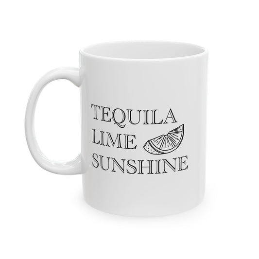 TEQUILA LIME SUNSHINE FUNNY SARCASTIC MUG