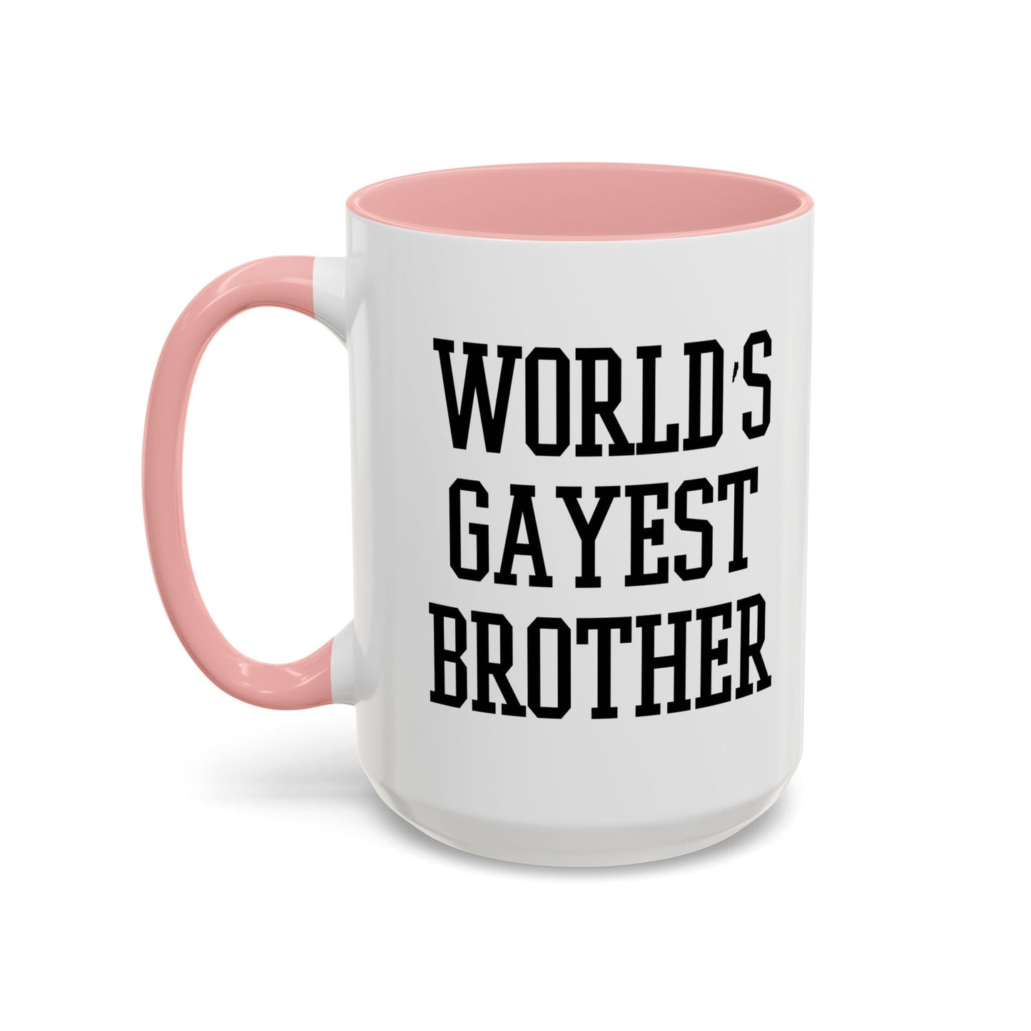 WORLD'S GAYEST BROTHER Accent BiColor Funny Sarcastic Mug