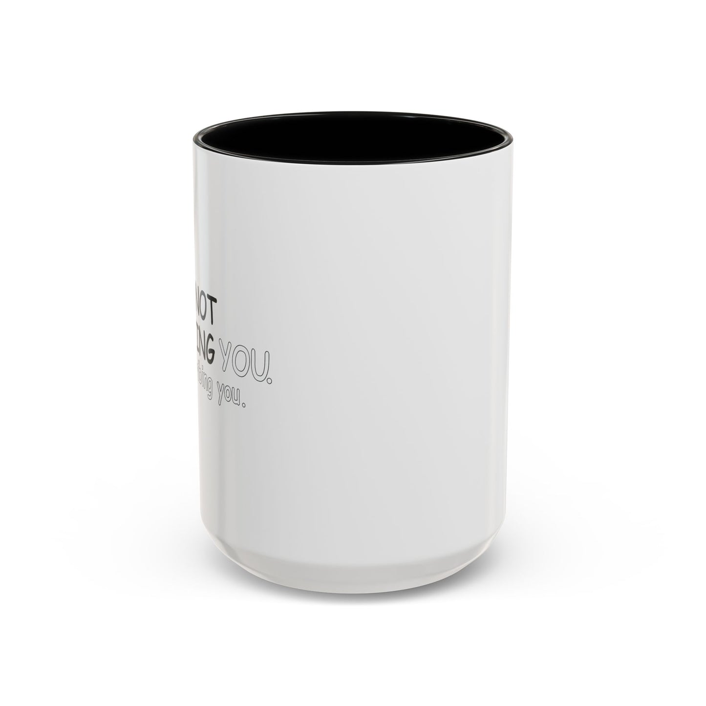 I'M DESCRIBING YOU Accent BiColor Funny Sarcastic Mug